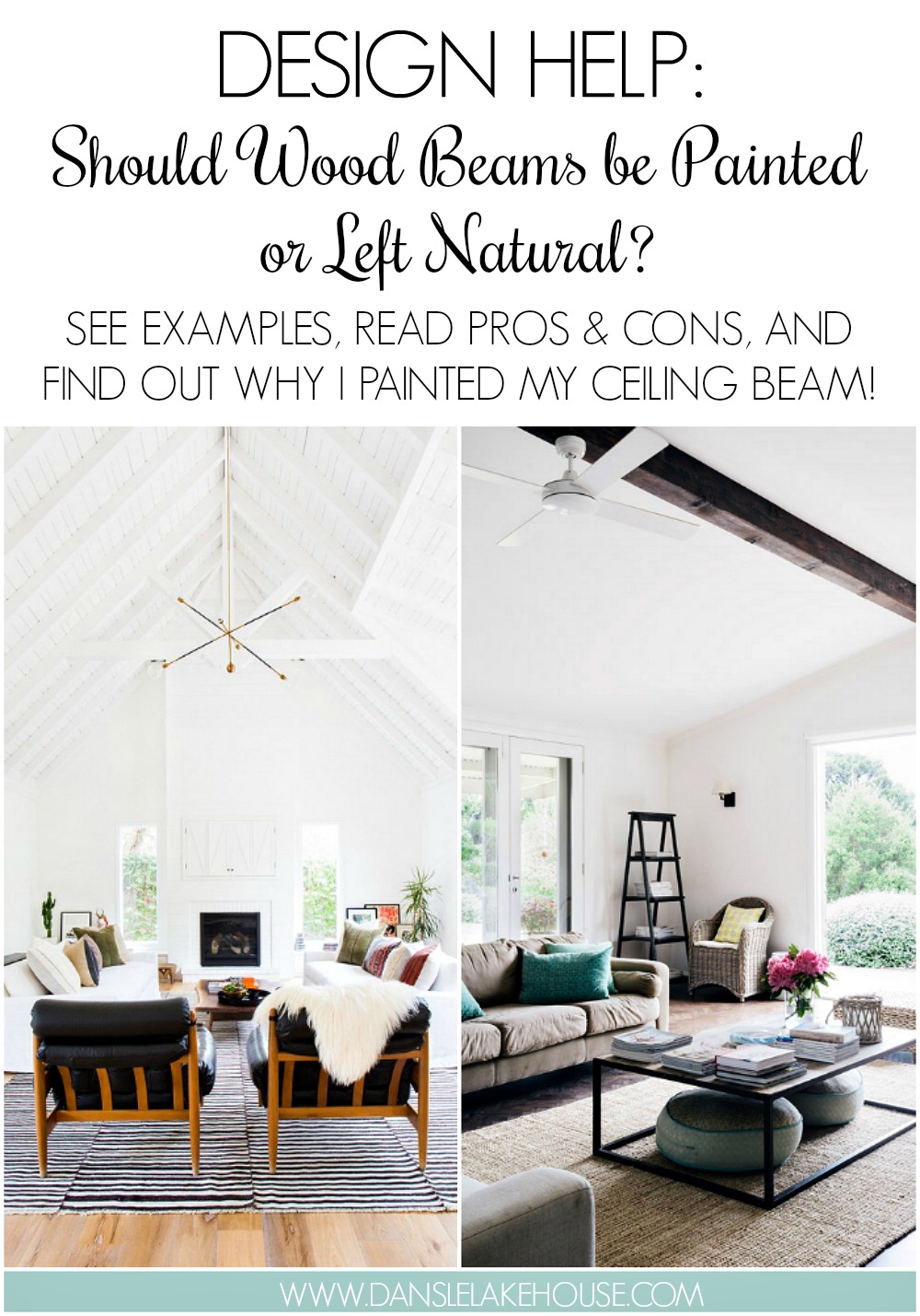 Should Wood Beams Be Painted Or Left Natural Dans Le Lakehouse